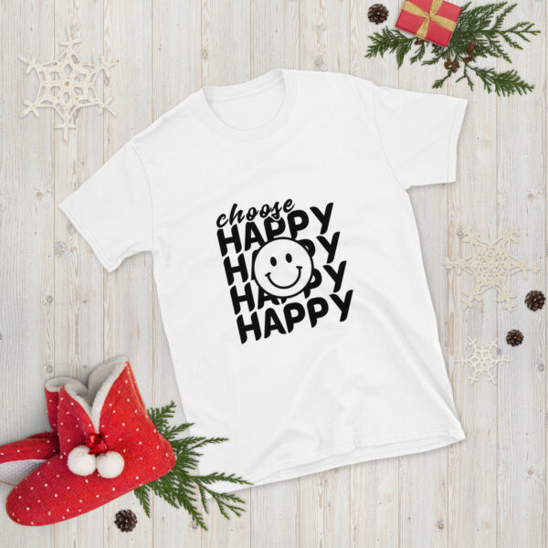 Choose Happy Unisex T-Shirt - Image 5