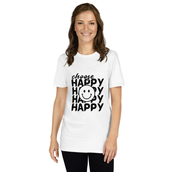 Choose Happy Unisex T-Shirt - Image 7